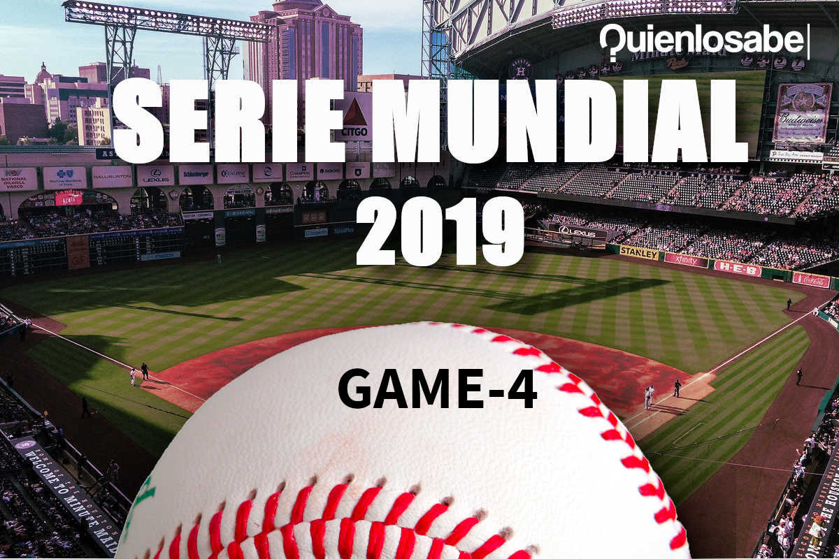 cuarto juego de la serie mundial 2019 ASTROSNATS,Quien lo sabe.