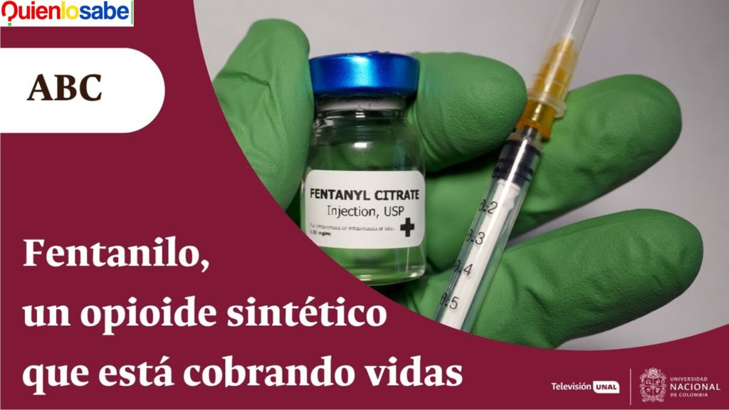 Fentanilo Opioide sintético que esta cobrando vidas en los Estados unidos.