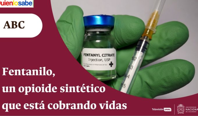 Fentanilo Opioide sintético que esta cobrando vidas en los Estados unidos.