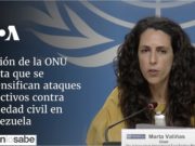 Misión de la ONU afirma la intensificación de los ataques sobre la sociedad en Venezuela.