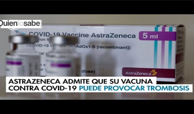 AstraZeneca y su laboratorio admitieron que su vacuna tiene efectos adversos.